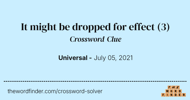 It might be dropped for effect crossword clue image
