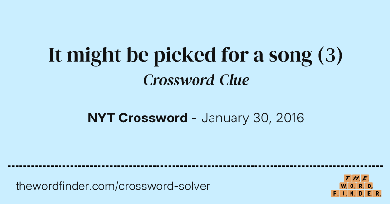 It might be picked for a song crossword clue image