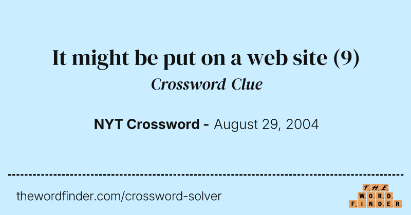 It might be put on a web site crossword clue image