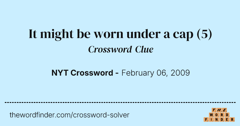 It might be worn under a cap crossword clue image