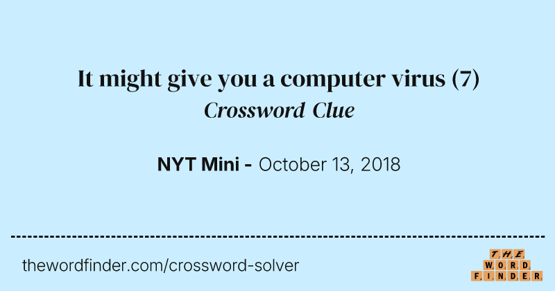 It might give you a computer virus crossword clue image