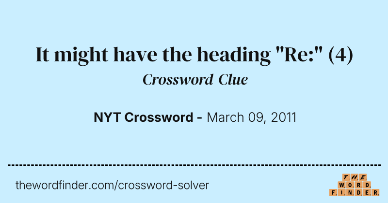 It might have the heading "Re:" crossword clue image