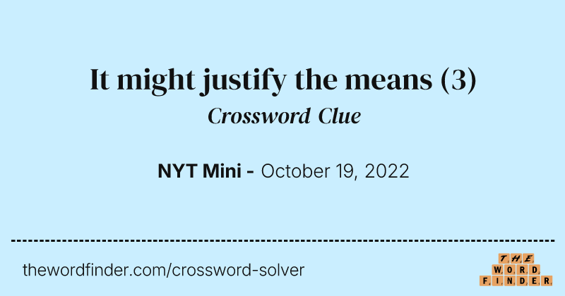 It might justify the means crossword clue image