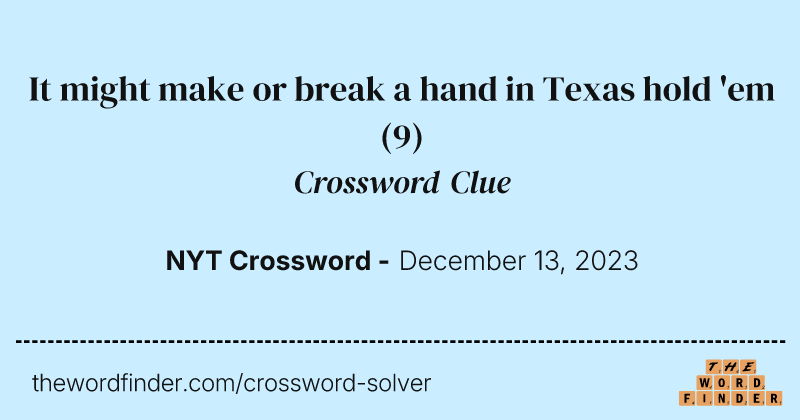 It might make or break a hand in Texas hold 'em crossword clue image