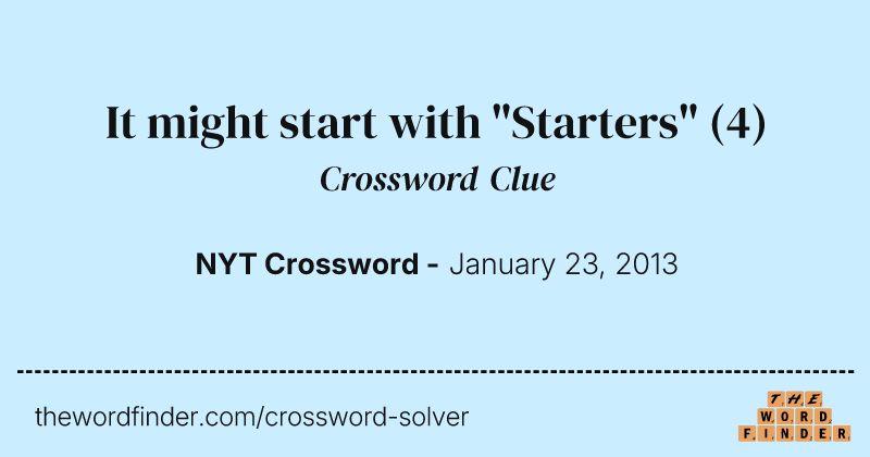 It might start with "Starters" crossword clue image
