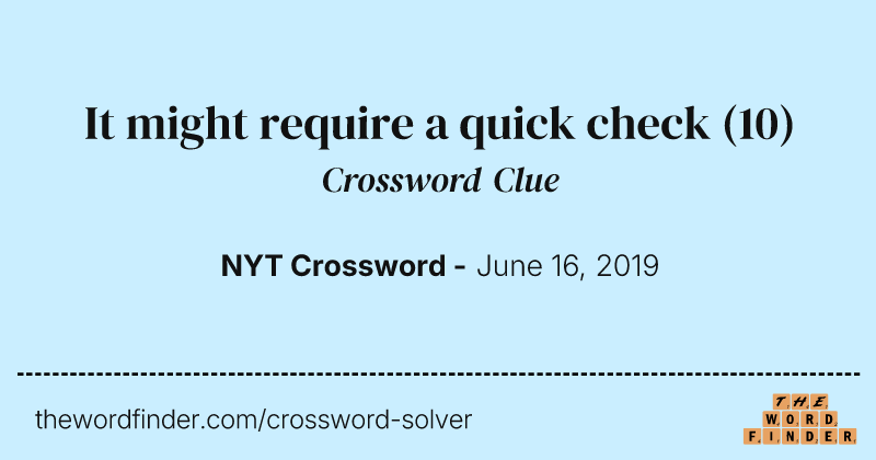 It might require a quick check crossword clue image