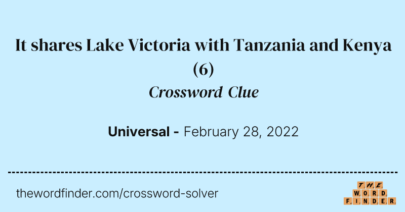 It shares Lake Victoria with Tanzania and Kenya crossword clue image