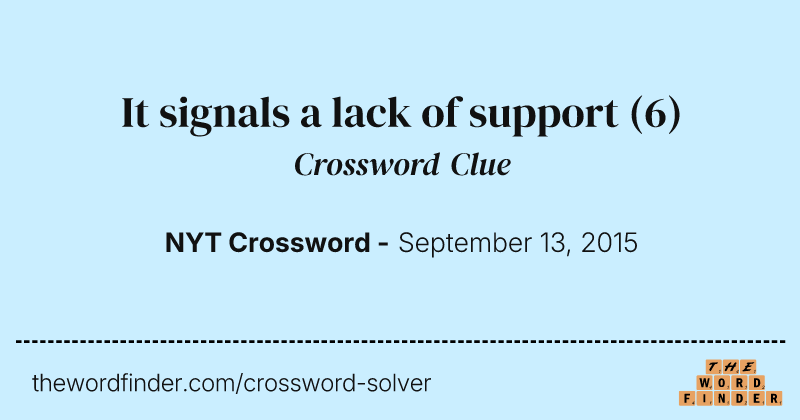 It signals a lack of support crossword clue image