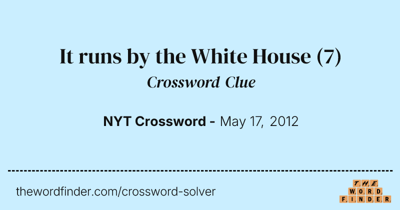 It runs by the White House crossword clue image