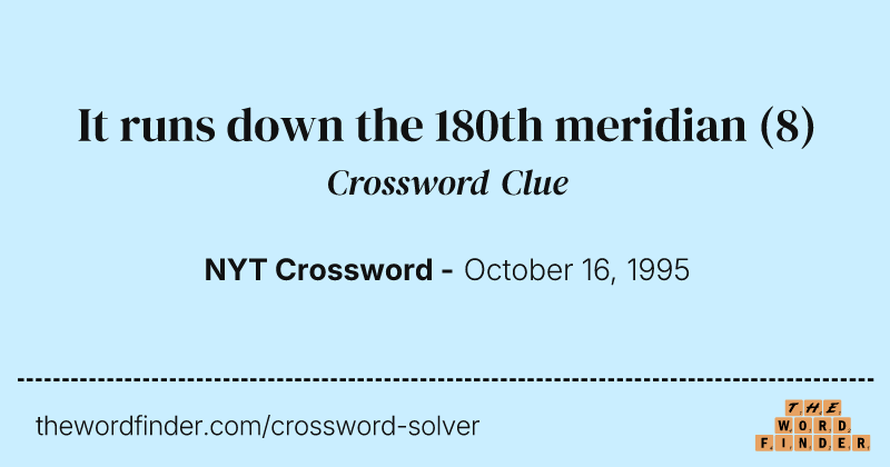 It runs down the 180th meridian crossword clue image