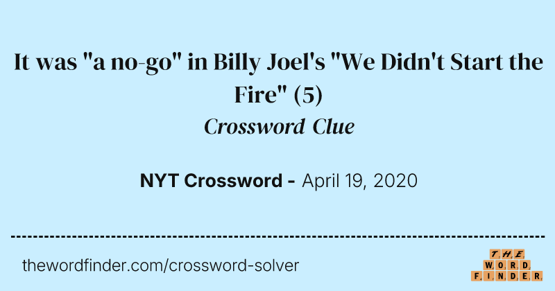 It was "a no-go" in Billy Joel's "We Didn't Start the Fire" crossword clue image