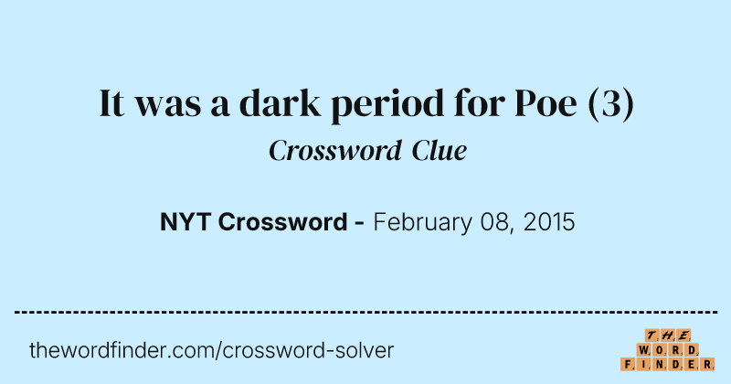 It was a dark period for Poe crossword clue image