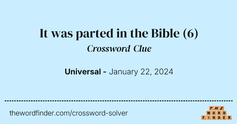 It was parted in the Bible crossword clue image