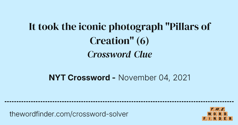 It took the iconic photograph "Pillars of Creation" crossword clue image