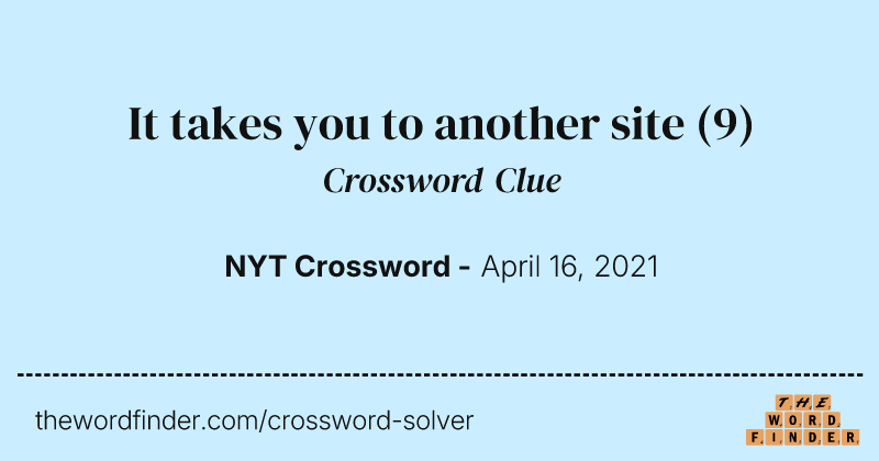 It takes you to another site crossword clue image