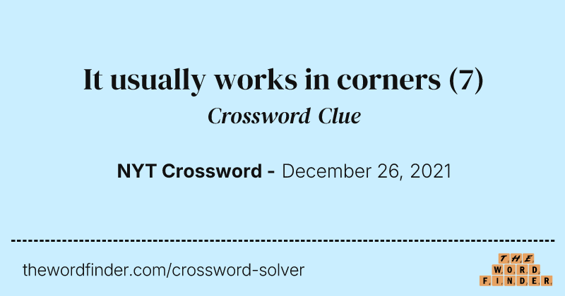 It usually works in corners crossword clue image