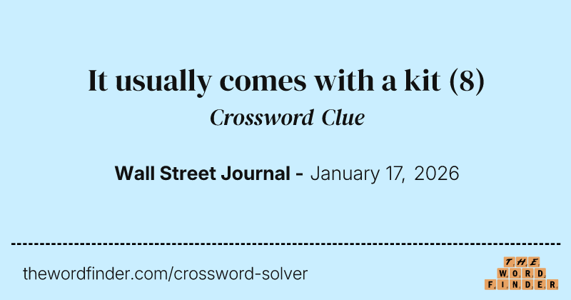 It usually comes with a kit crossword clue image