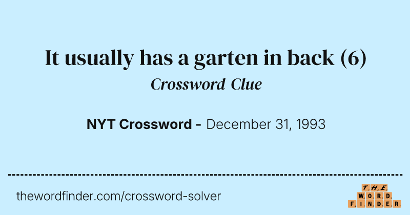 It usually has a garten in back crossword clue image