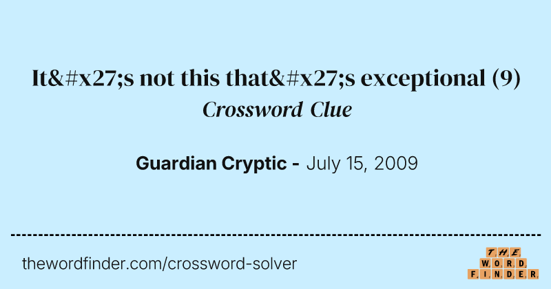 It's not this that's exceptional crossword clue image