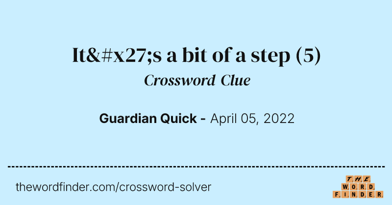 It's a bit of a step crossword clue image