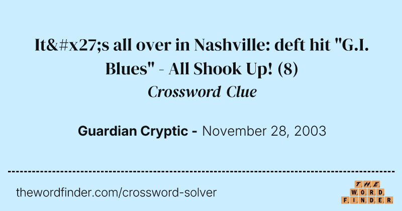 It's all over in Nashville: deft hit "G.I. Blues" - All Shook Up! crossword clue image