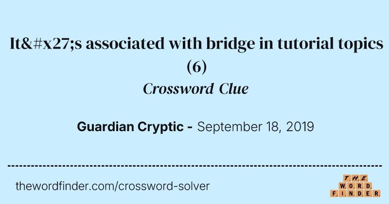 It's associated with bridge in tutorial topics crossword clue image
