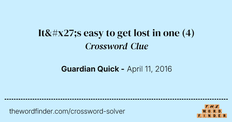 It's easy to get lost in one crossword clue image