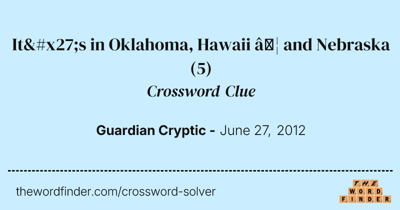 It's in Oklahoma, Hawaii … and Nebraska crossword clue image