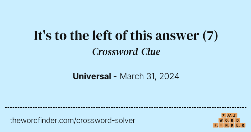 It's to the left of this answer crossword clue image