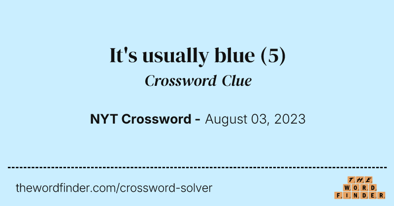 It's usually blue crossword clue image
