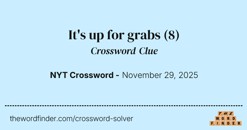 It's up for grabs crossword clue image