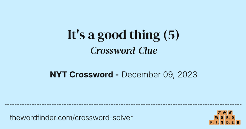 It's a good thing crossword clue image