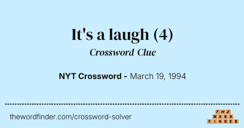 It's a laugh crossword clue image