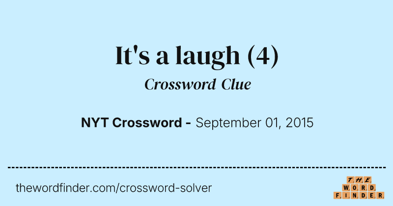 It's a laugh crossword clue image