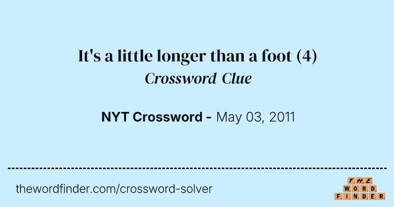 It's a little longer than a foot crossword clue image
