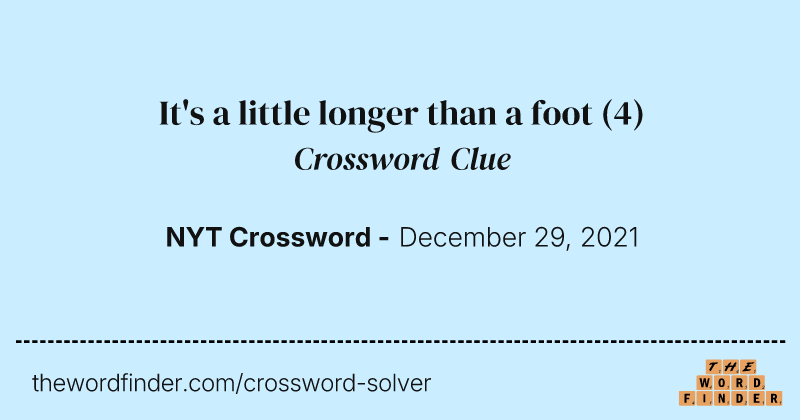 It's a little longer than a foot crossword clue image