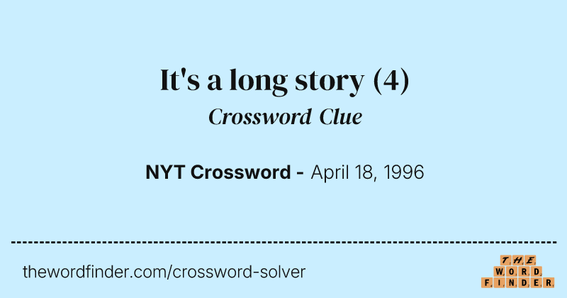 It's a long story crossword clue image