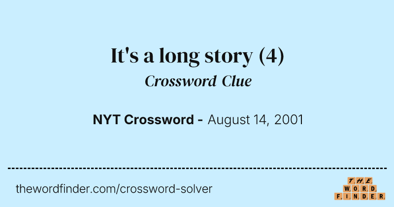 It's a long story crossword clue image