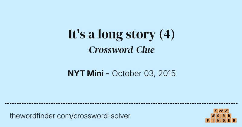 It's a long story crossword clue image