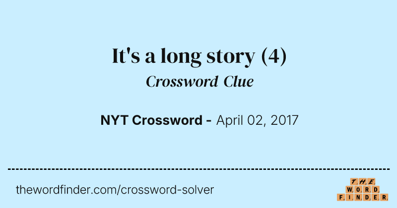 It's a long story crossword clue image