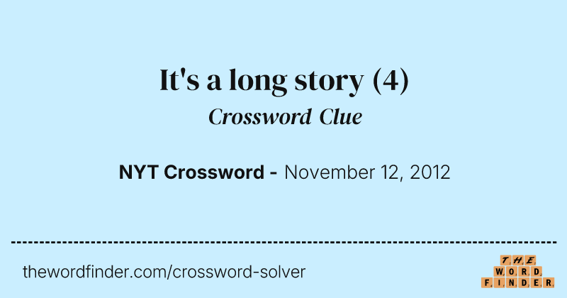 It's a long story crossword clue image