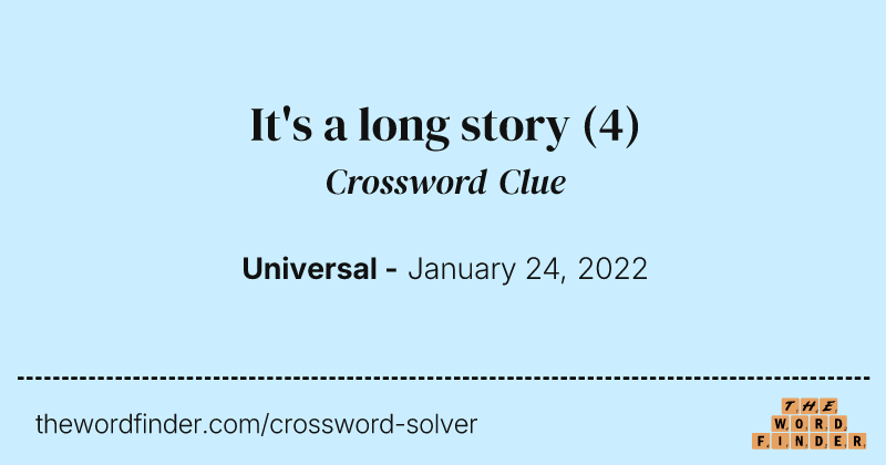 It's a long story crossword clue image