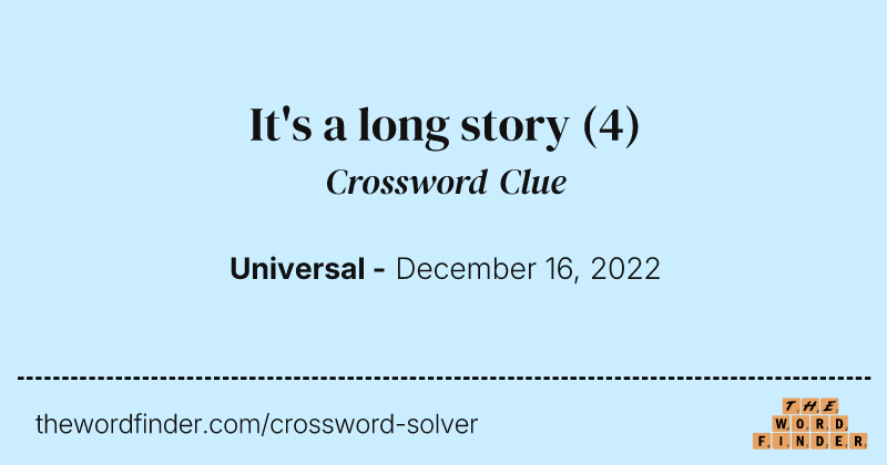 It's a long story crossword clue image