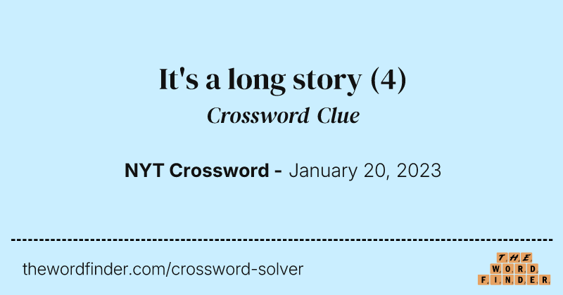 It's a long story crossword clue image