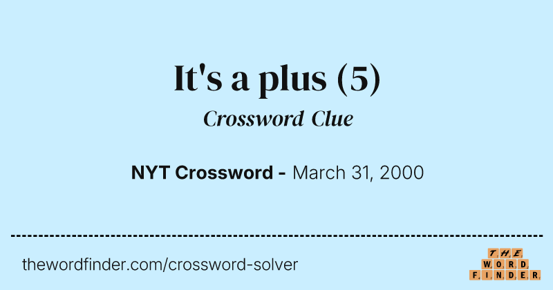 It's a plus crossword clue image