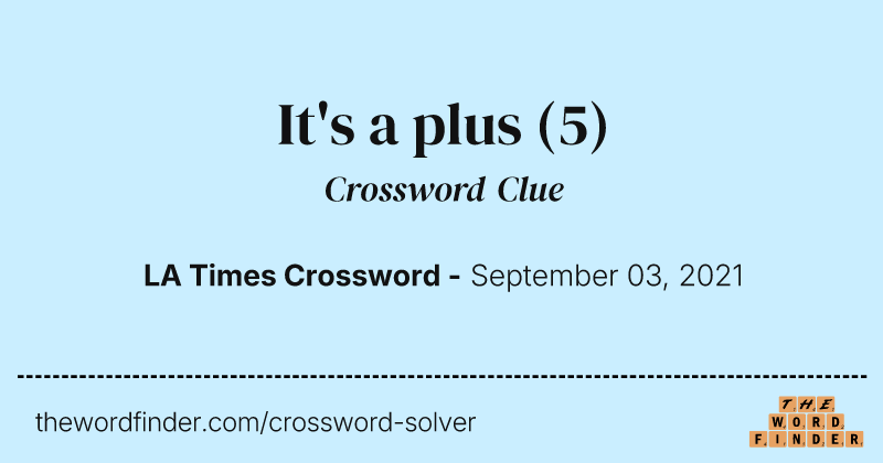 It's a plus crossword clue image