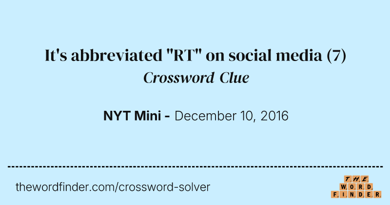It's abbreviated "RT" on social media crossword clue image