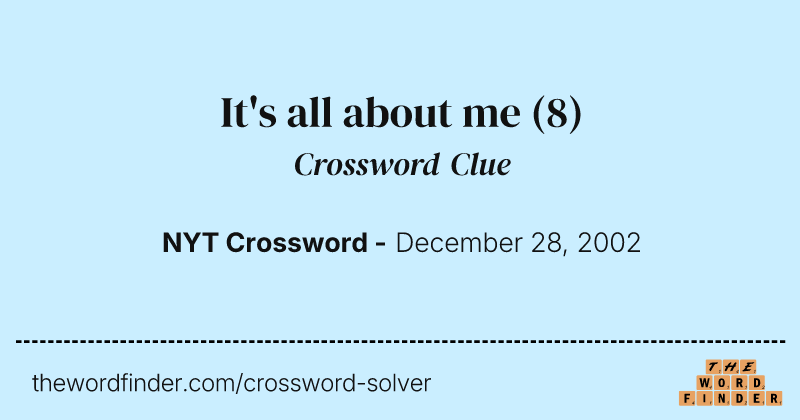 It's all about me crossword clue image