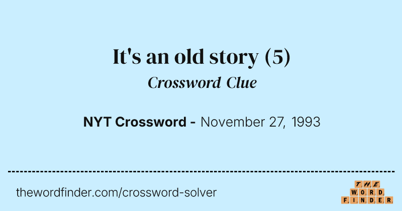 It's an old story crossword clue image