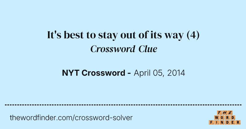 It's best to stay out of its way crossword clue image